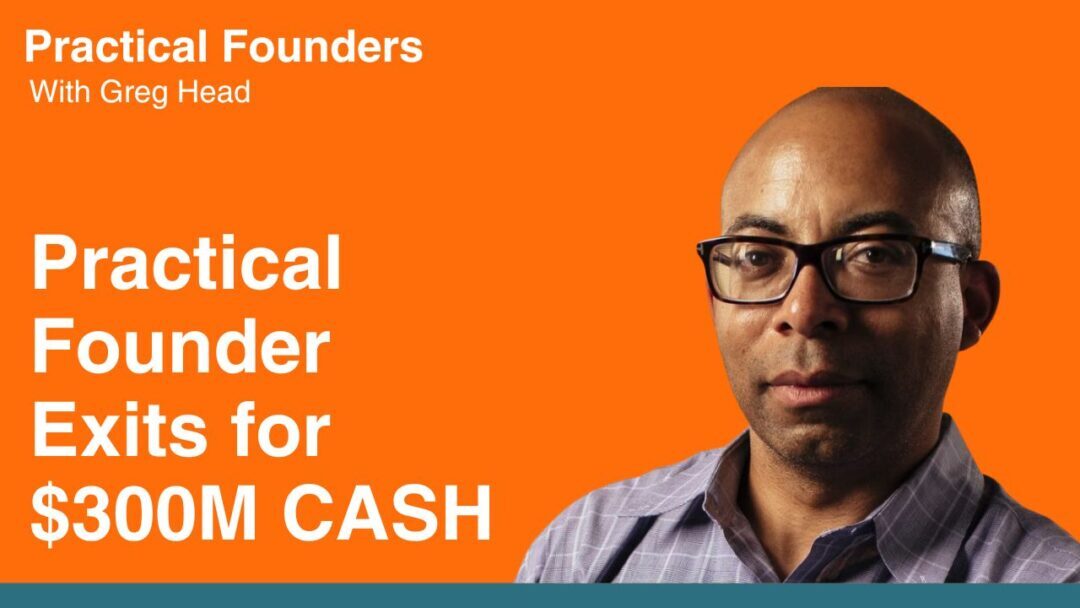 #120: Practical Founder Exits for $300 Million Cash with Identity Verification Platform – Bill Spruill