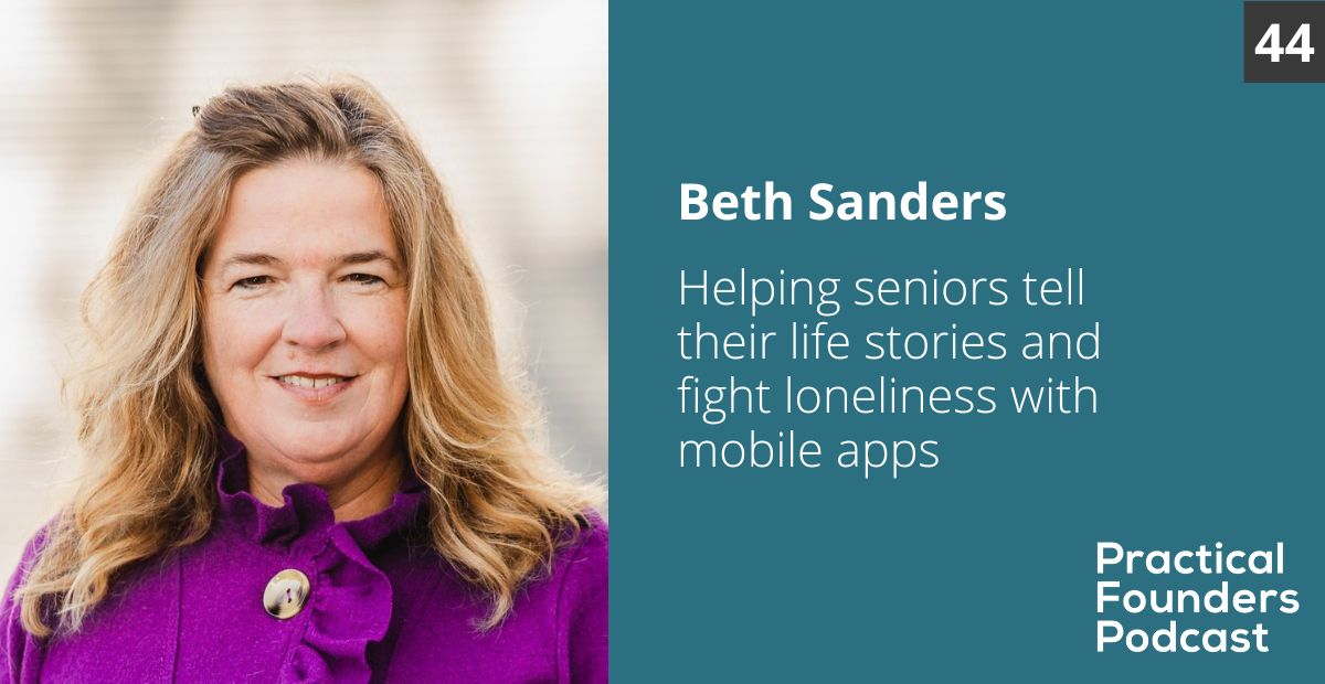 #44: Helping Seniors Tell Their Stories and Fight Loneliness with Easy Apps – Beth Sanders