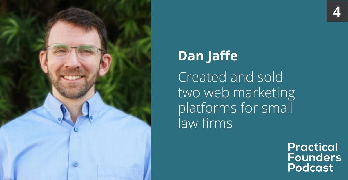 #4: Winning the Vertical Software Game with Steady Growth – Dan Jaffe of LawLytics