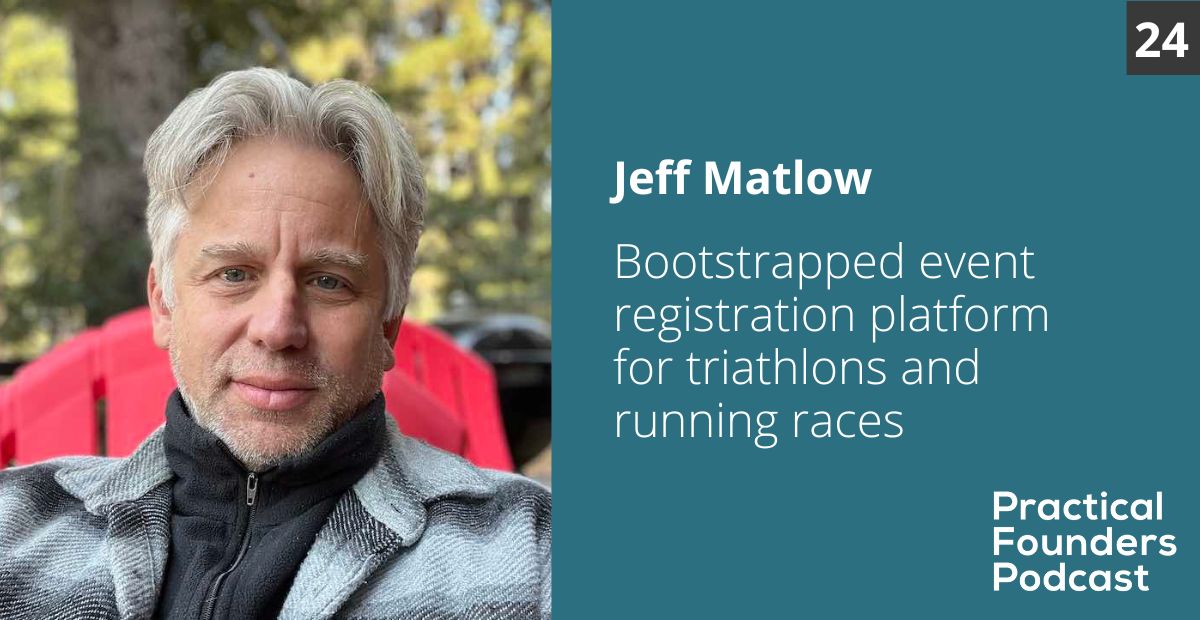 #24: Bootstrapped Event Registration Platform for Triathlons and Running Races – Jeff Matlow