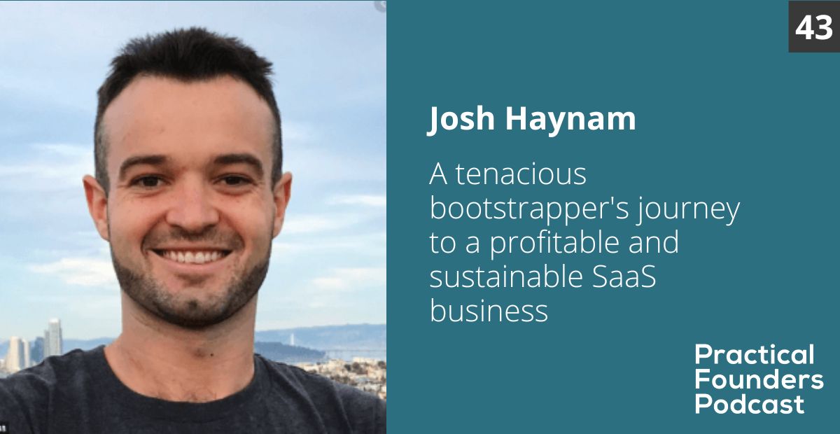 #43: A Tenacious Bootstrapper’s Journey to a Profitable and Sustainable SaaS Business