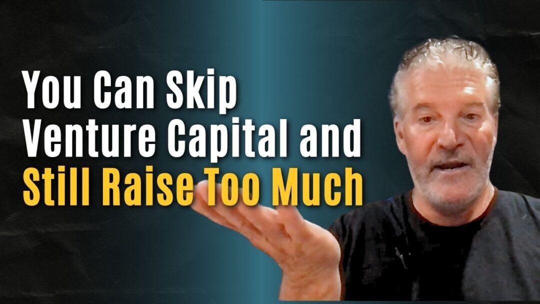 #220: You Can Skip Venture Capital and Still Raise Too Much – Jerry Nettuno