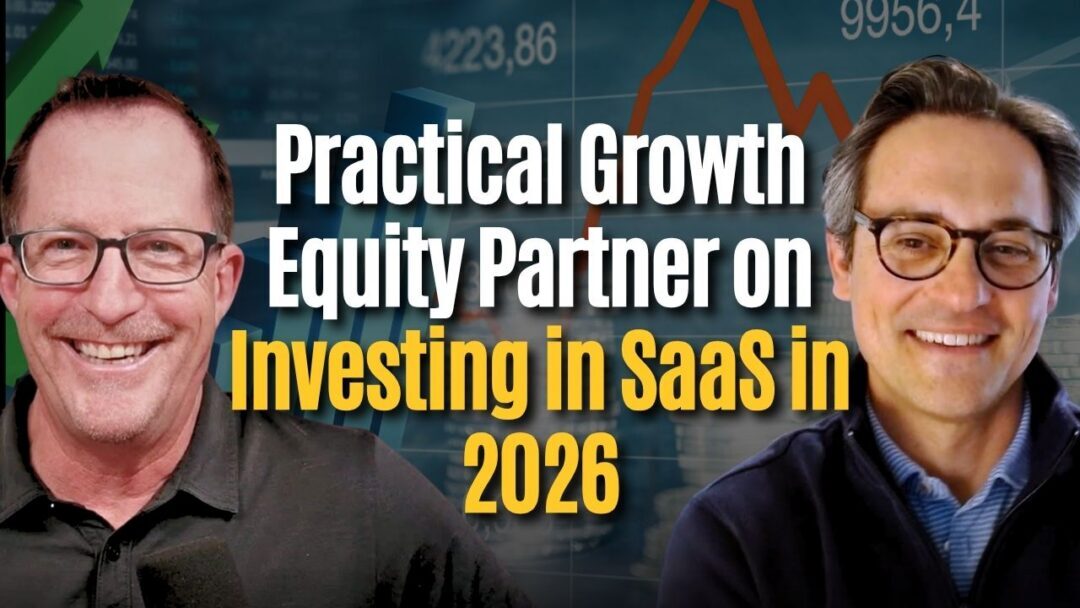 #215: How This Early-Stage Growth Equity Partner Is Investing in SaaS in 2026 – Steve Wolfe