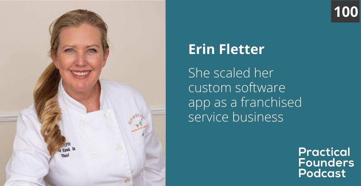 #100: She Scaled Her Software App as a Successful Franchised Service Business – Erin Fletter