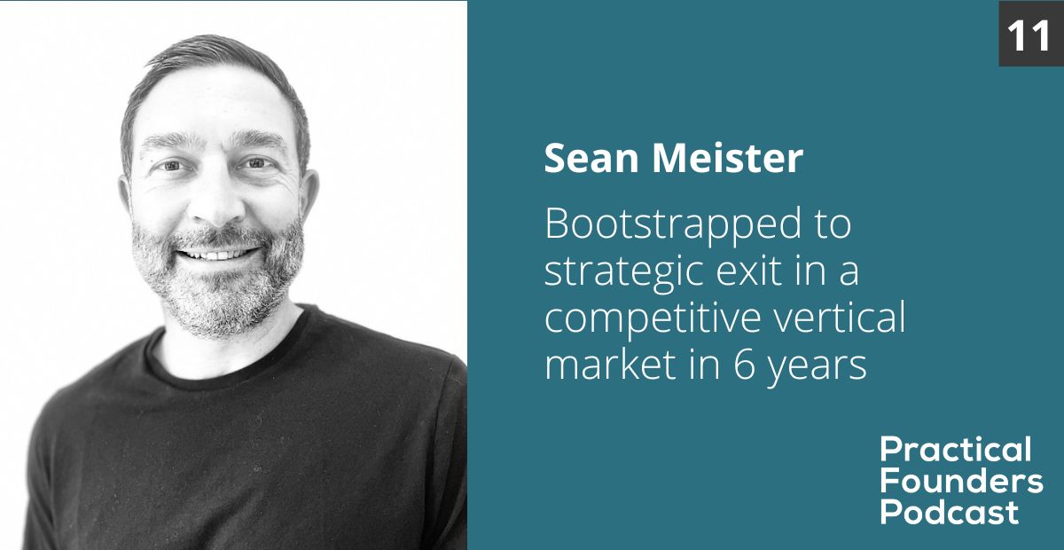 #11: Bootstrapped to Exit in 6 Years Against Funded Competitors – Sean Meister of M2M in Motion
