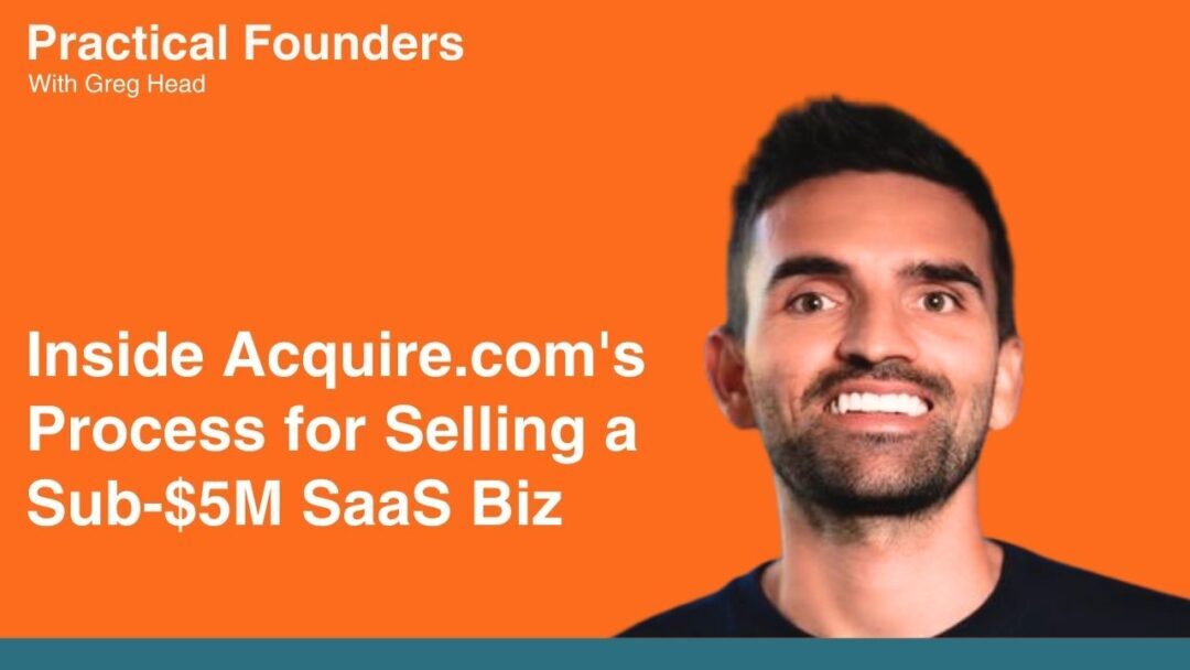 #141: Inside Acquire.com’s Process for Selling Sub-$5M SaaS Companies – Andrew Gazdecki