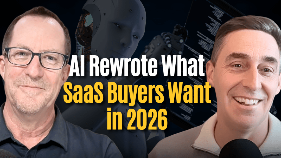 #208: How AI Rewrote What Active SaaS Buyers Want in 2026 – Mike Lyon