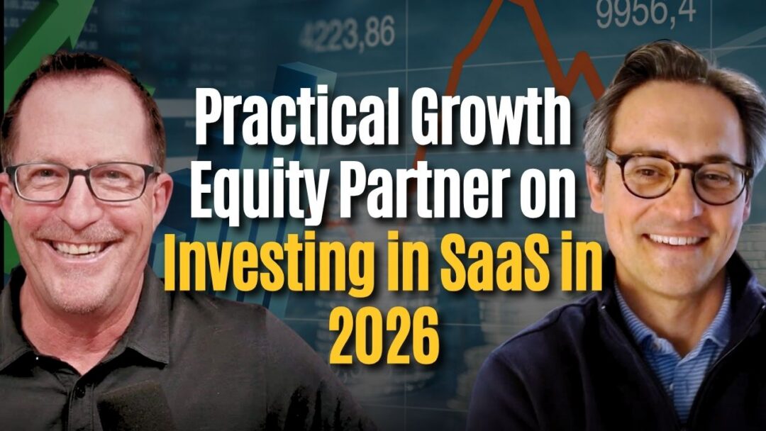 #215: How This Early-Stage Growth Equity Partner Is Investing in SaaS in 2026 – Steve Wolfe