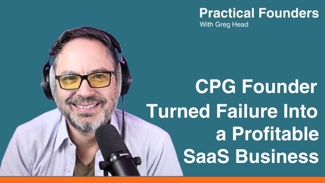 #160: CPG Founder Turned Failure Into a Profitable SaaS Business – Yuval Selik