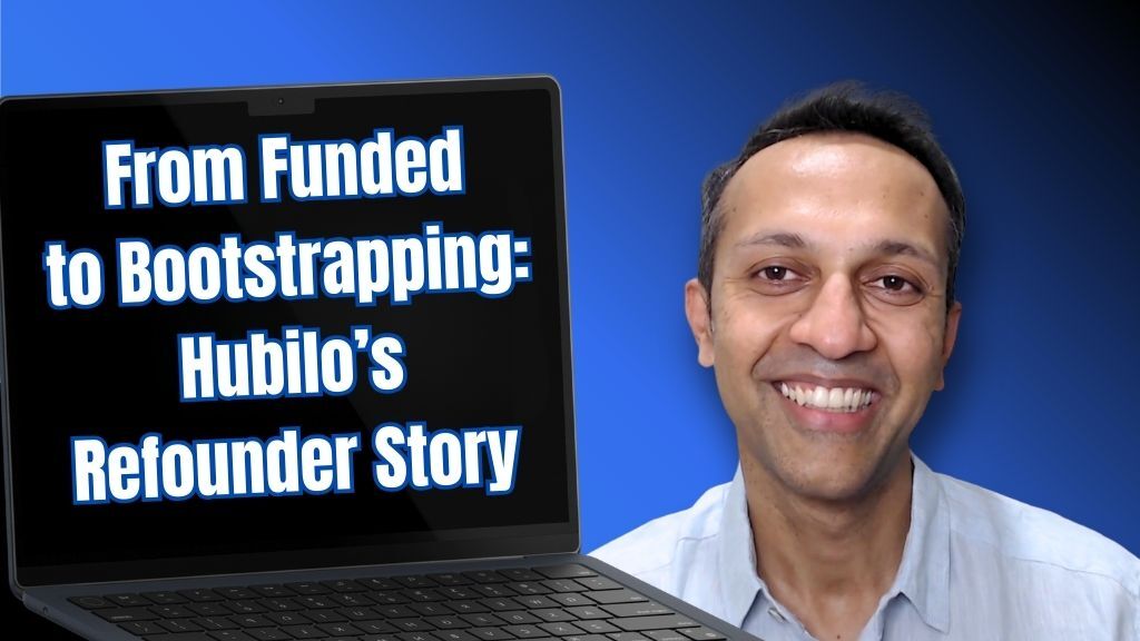 #173: From COVID Boom to Bootstrap Mode: Hubilo’s Refounder Story – Shailesh Hegde